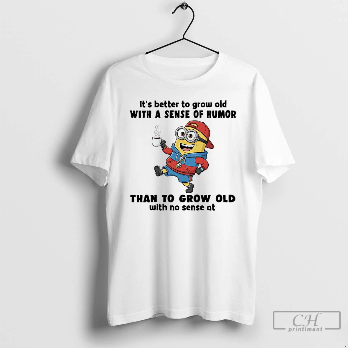 Classic Minions Rapper Its Better To Grow Old With A Sense Of Humor Than To T-Shirts, Hoodie, Sweatshirt | InkNestWear.com
