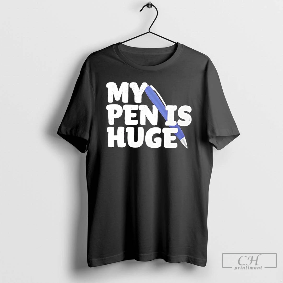 Classic My Pen Is Huge Adult Wordplay T Shirts Hoodie, Sweatshirt | InkNestWear.com