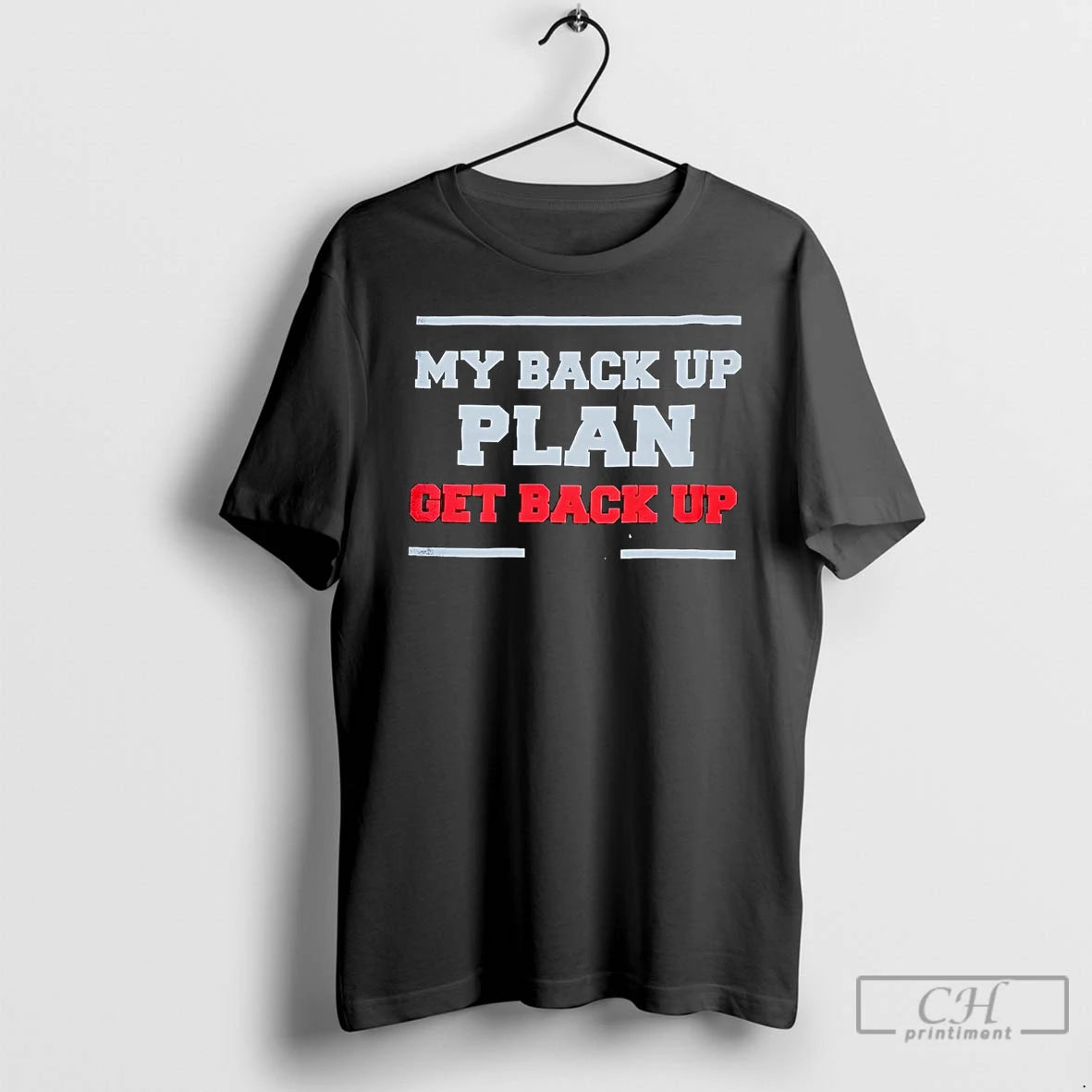 Classic My Back Up Plan Get Back Up T Shirts Hoodie, Sweatshirt | InkNestWear.com