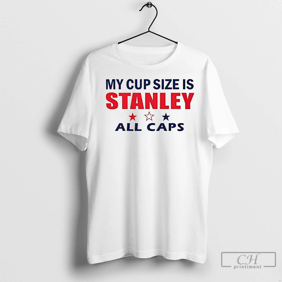 Classic My Cup Size Is Stanley All Caps T-Shirts, Hoodie, Sweatshirt | InkNestWear.com
