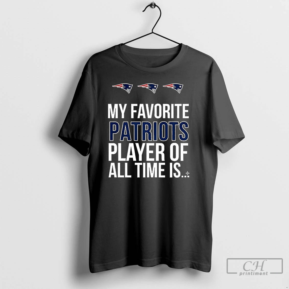 Classic My Favorite Patriots Player Of All Time Is T Shirts Hoodie, Sweatshirt | InkNestWear.com