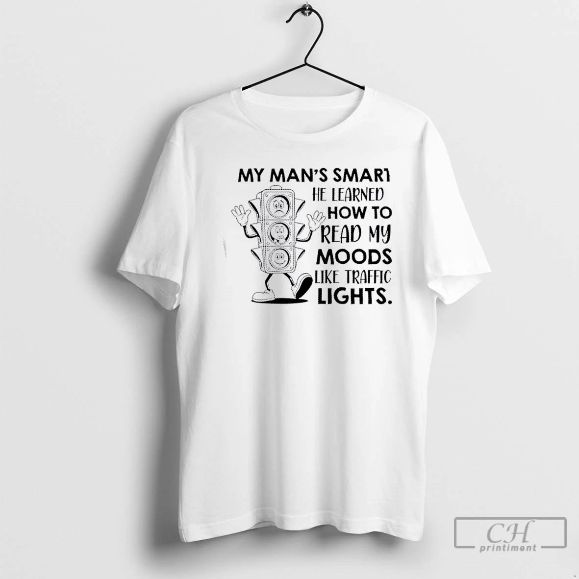 Classic My Mans Smart He Learned How To Read My Moods Like Traffic Lights T-Shirts, Hoodie, Sweatshirt | InkNestWear.com