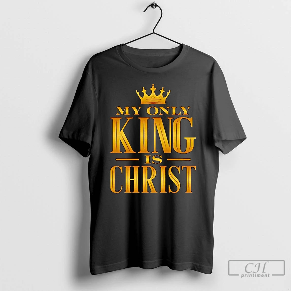 Classic My Only King Is Christ Ornaments T Shirts Hoodie, Sweatshirt | InkNestWear.com