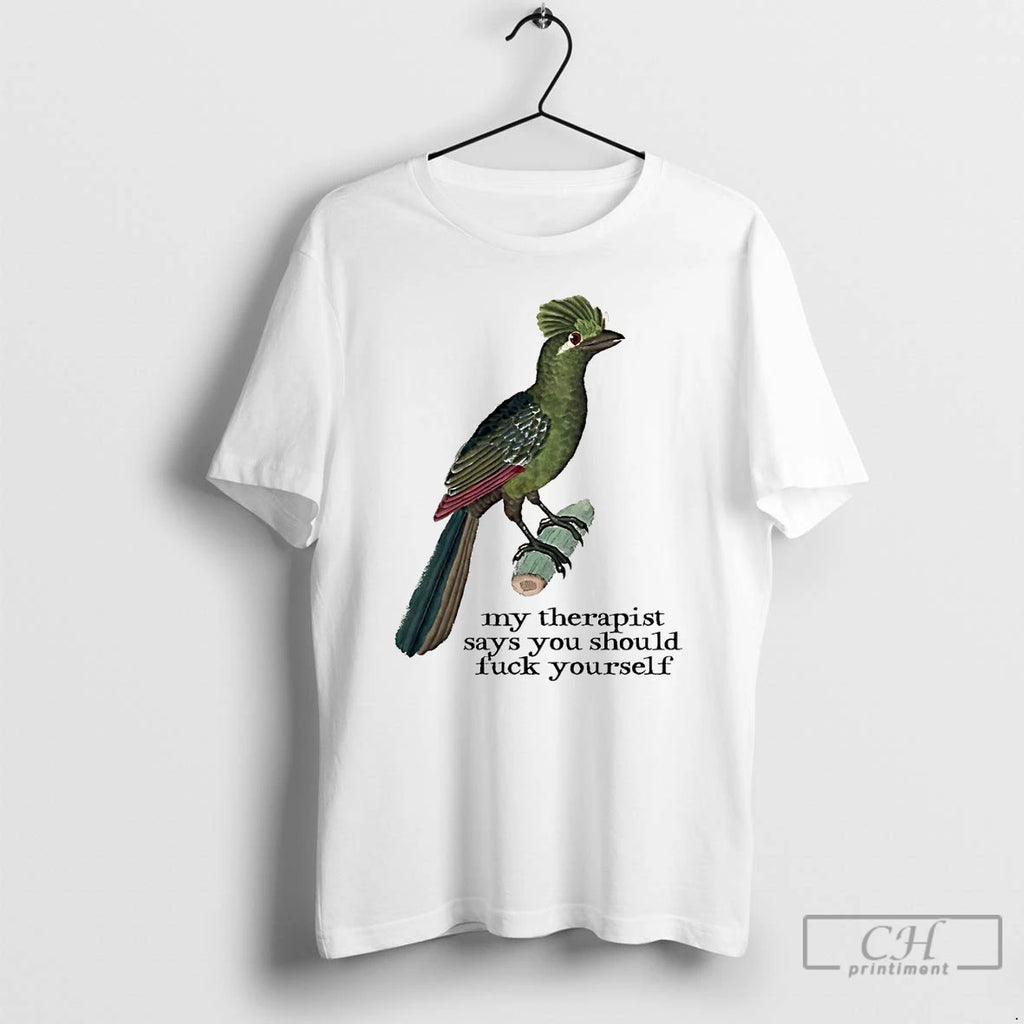 Classic My Therapist Says You Should Fuck Yourself T-Shirts, Hoodie, Sweatshirt | InkNestWear.com