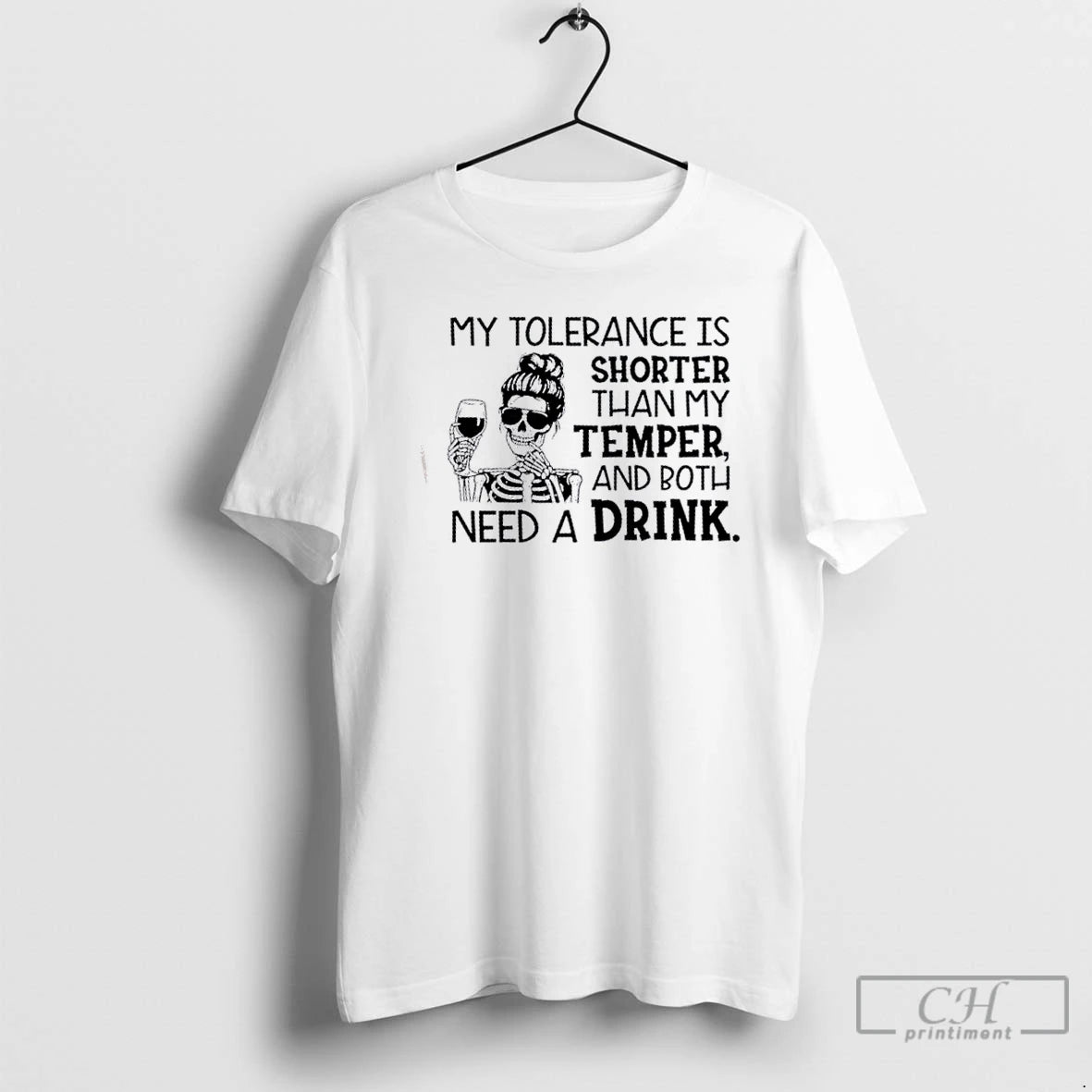 Classic My Tolerance Is Shorter Than My Temper And Both Need A Drink T Shirts Hoodie, Sweatshirt | InkNestWear.com