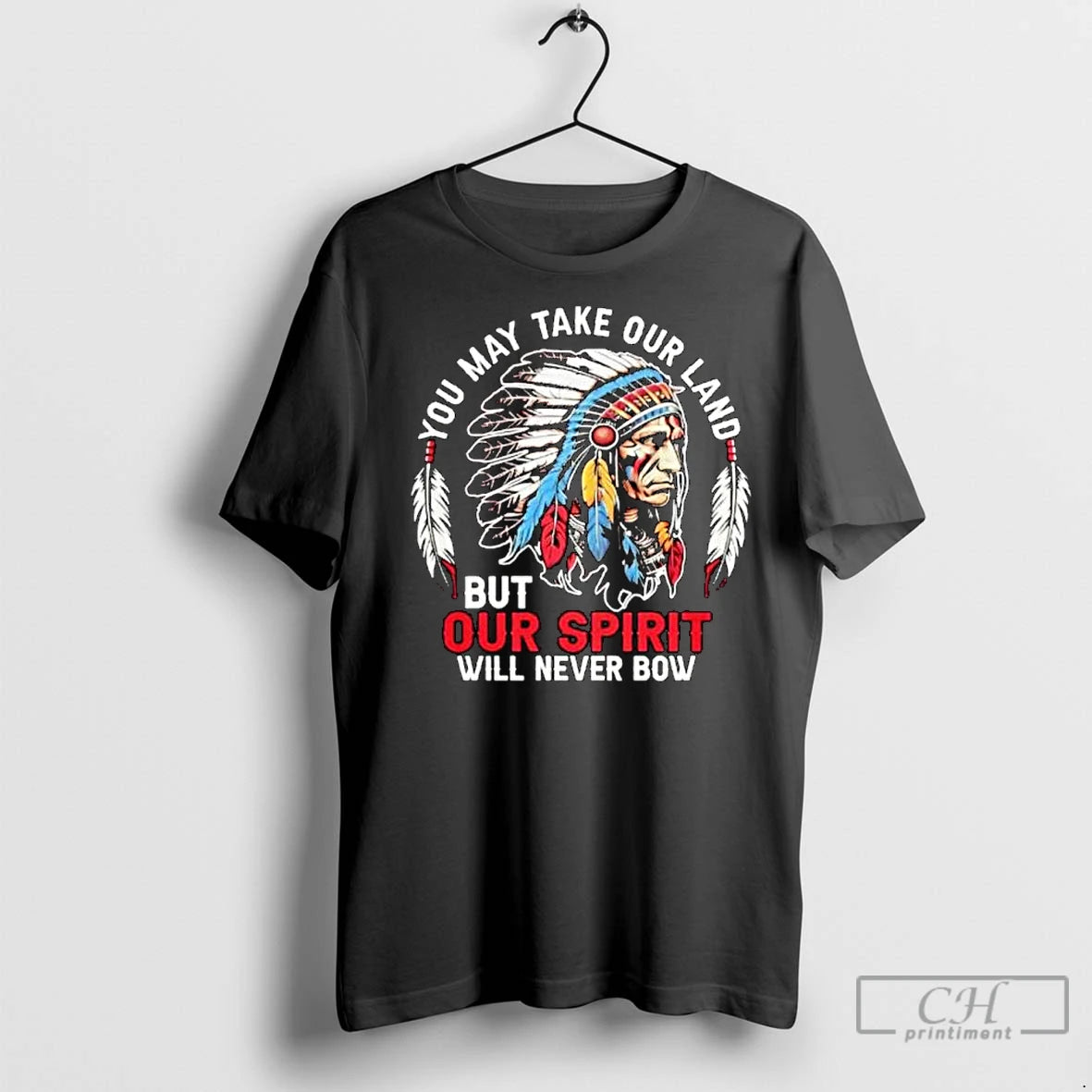 Classic Native American You May Take Our Land Butour Sprint Will Never Bow Ornaments T-Shirts, Hoodie, Sweatshirt