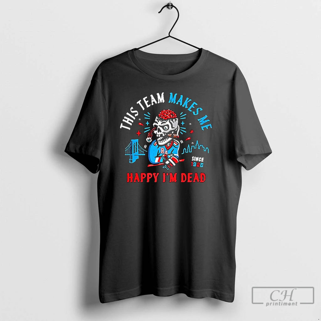 Classic New York Rangers Hockey This Team Makes Me Happy Im Dead Since 1926 Halloween T-Shirts, Hoodie, Sweatshirt