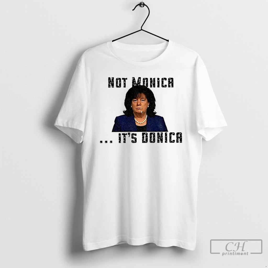 Classic Not Monica Its Donica Bubba Trump T-Shirts, Hoodie, Sweatshirt | InkNestWear.com