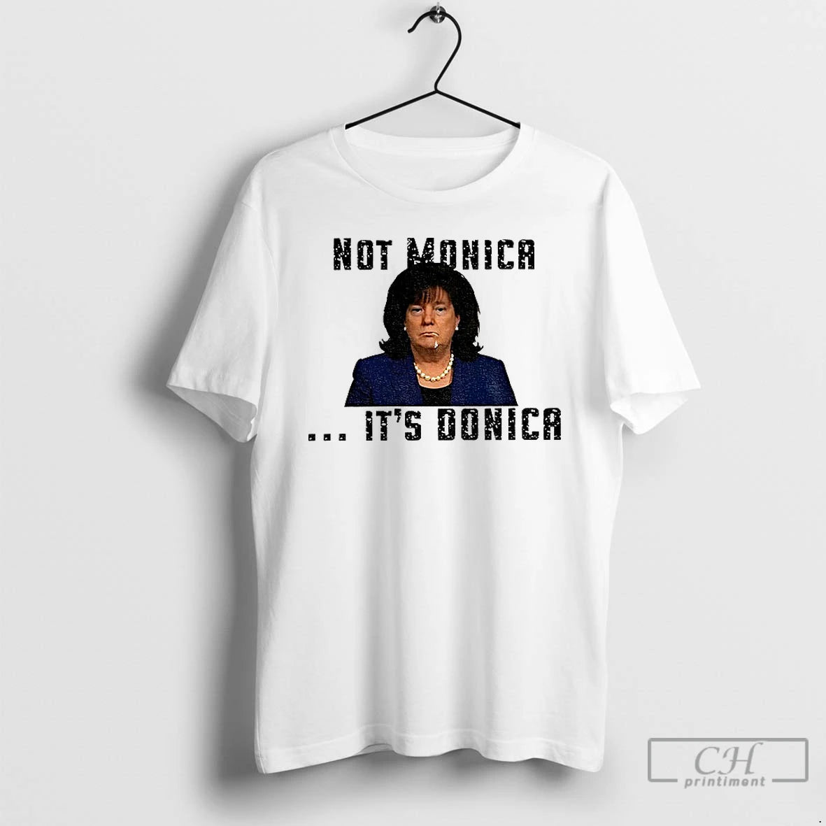Classic Not Monica Its Donica Bubba Trump T-Shirts, Hoodie, Sweatshirt | InkNestWear.com