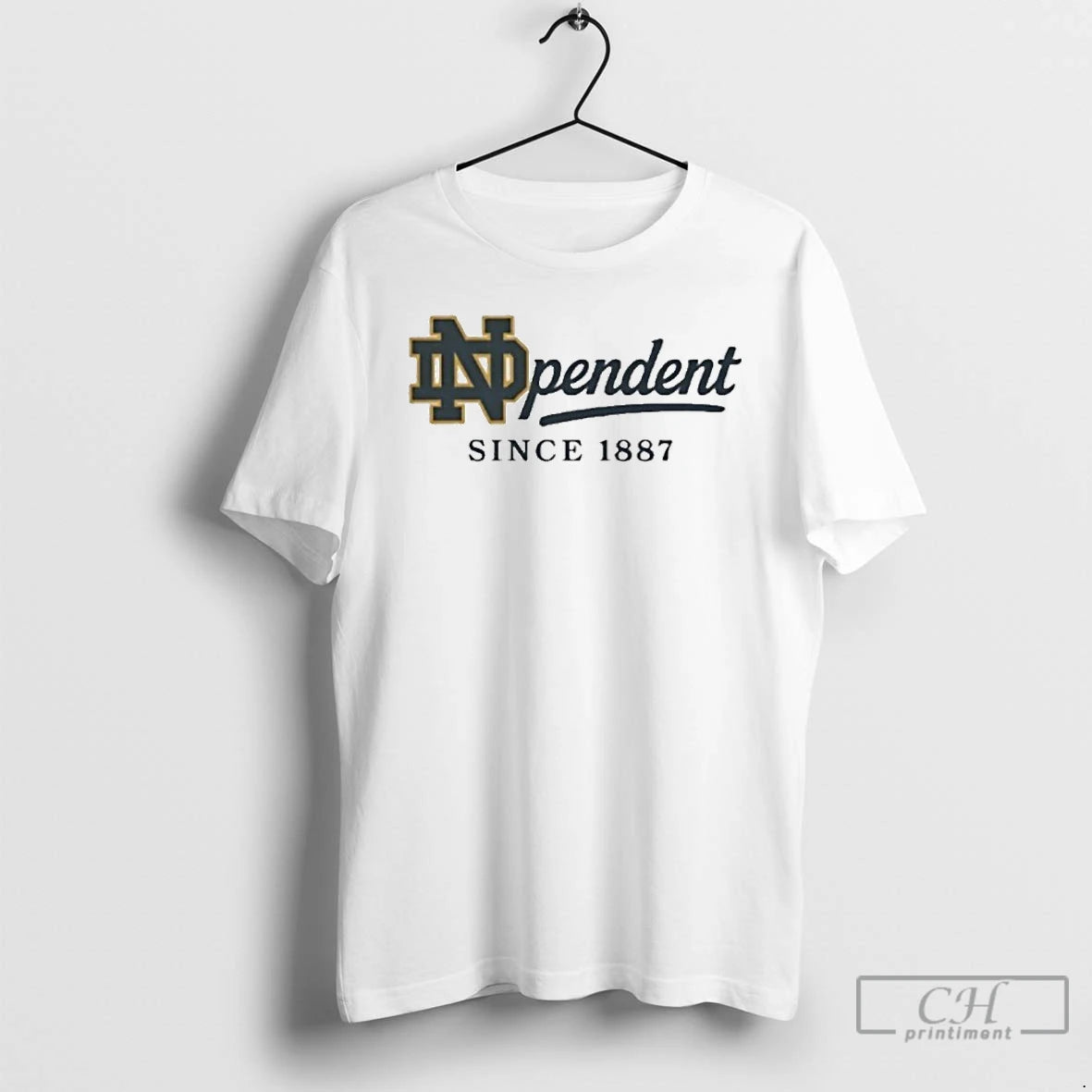 Classic Notre Dame Fighting Irish Independent Since 1887 T-Shirts, Hoodie, Sweatshirt | InkNestWear.com
