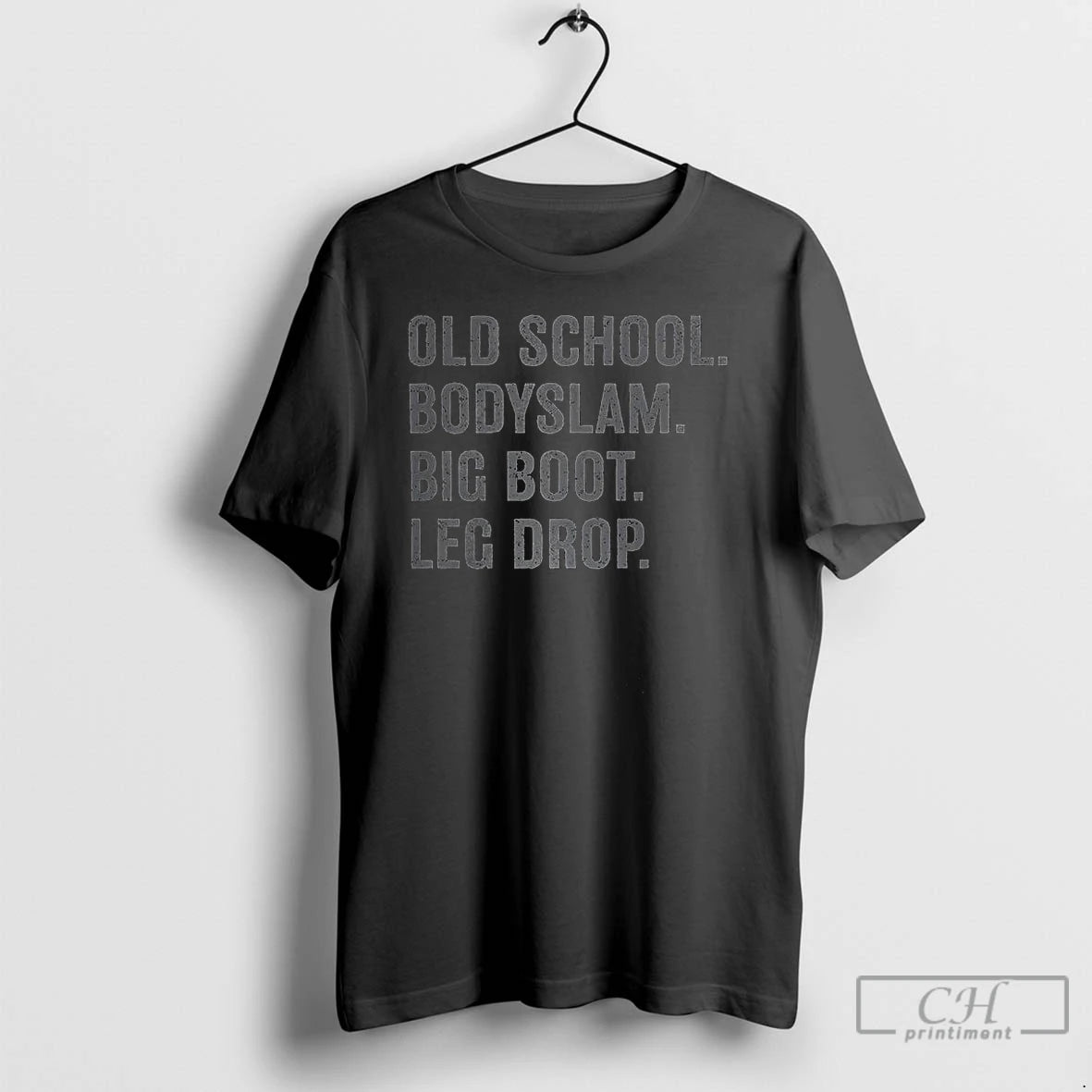 Classic Old School Bodyslam Big Boot Leg Drop Me Me T Shirts Hoodie, Sweatshirt | InkNestWear.com