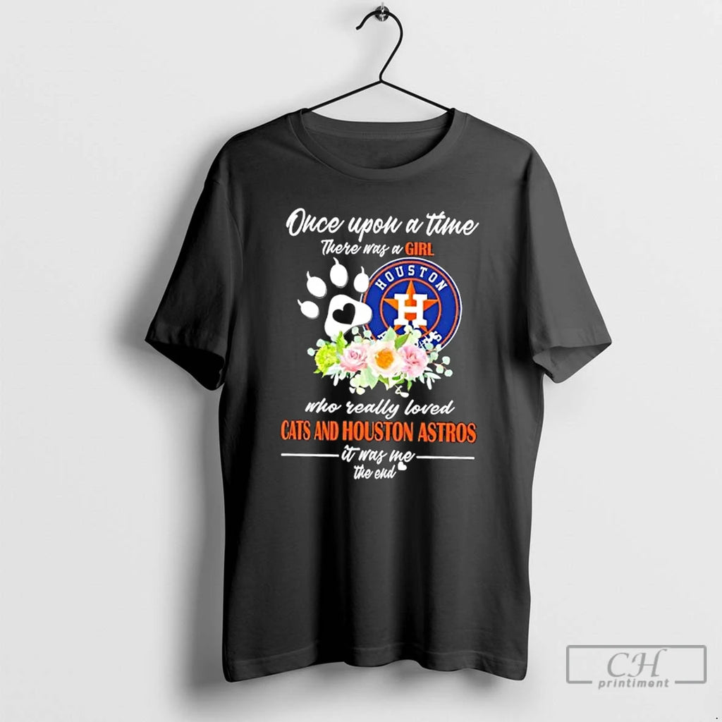 Classic Once Upon A Time There Was A Girl Who Really Loved Cats And Houston T-Shirts, Hoodie, Sweatshirt | InkNestWear.com