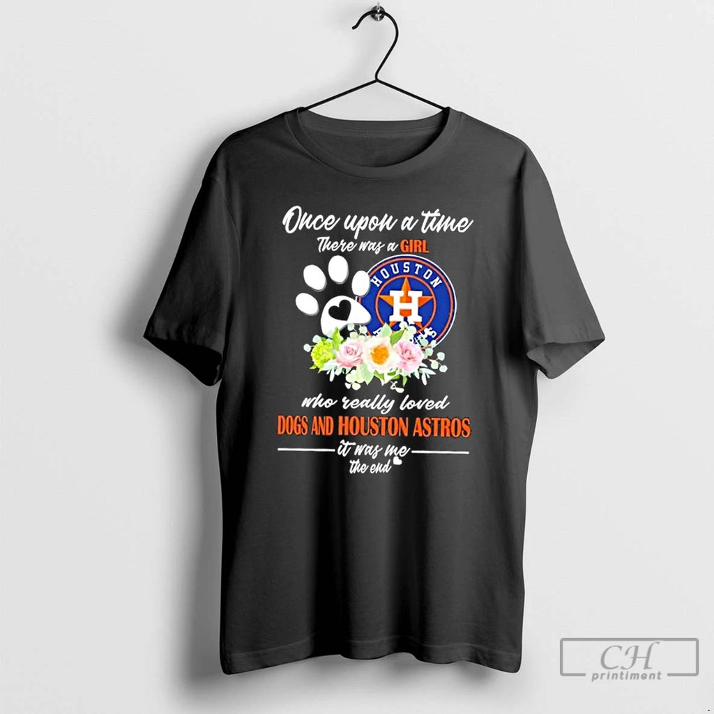 Classic Once Upon A Time There Was A Girl Who Really Loved Dogs And Houston T-Shirts, Hoodie, Sweatshirt | InkNestWear.com
