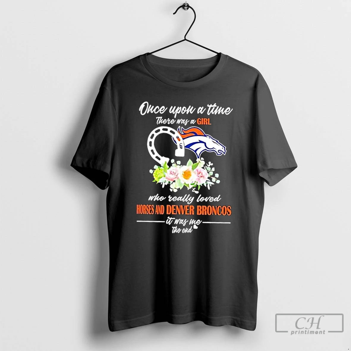 Classic Once Upon A Time There Was A Girl Who Really Loved Horses And Denver T-Shirts, Hoodie, Sweatshirt | InkNestWear.com