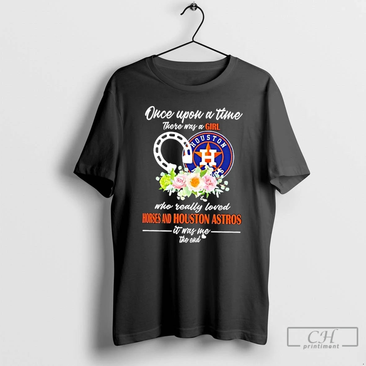Classic Once Upon A Time There Was A Girl Who Really Loved Horses And Houston T-Shirts, Hoodie, Sweatshirt | InkNestWear.com