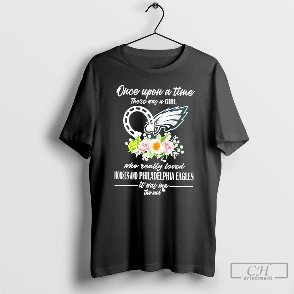 Classic Once Upon A Time There Was A Girl Who Really Loved Horses And Philadelphia T-Shirts, Hoodie, Sweatshirt