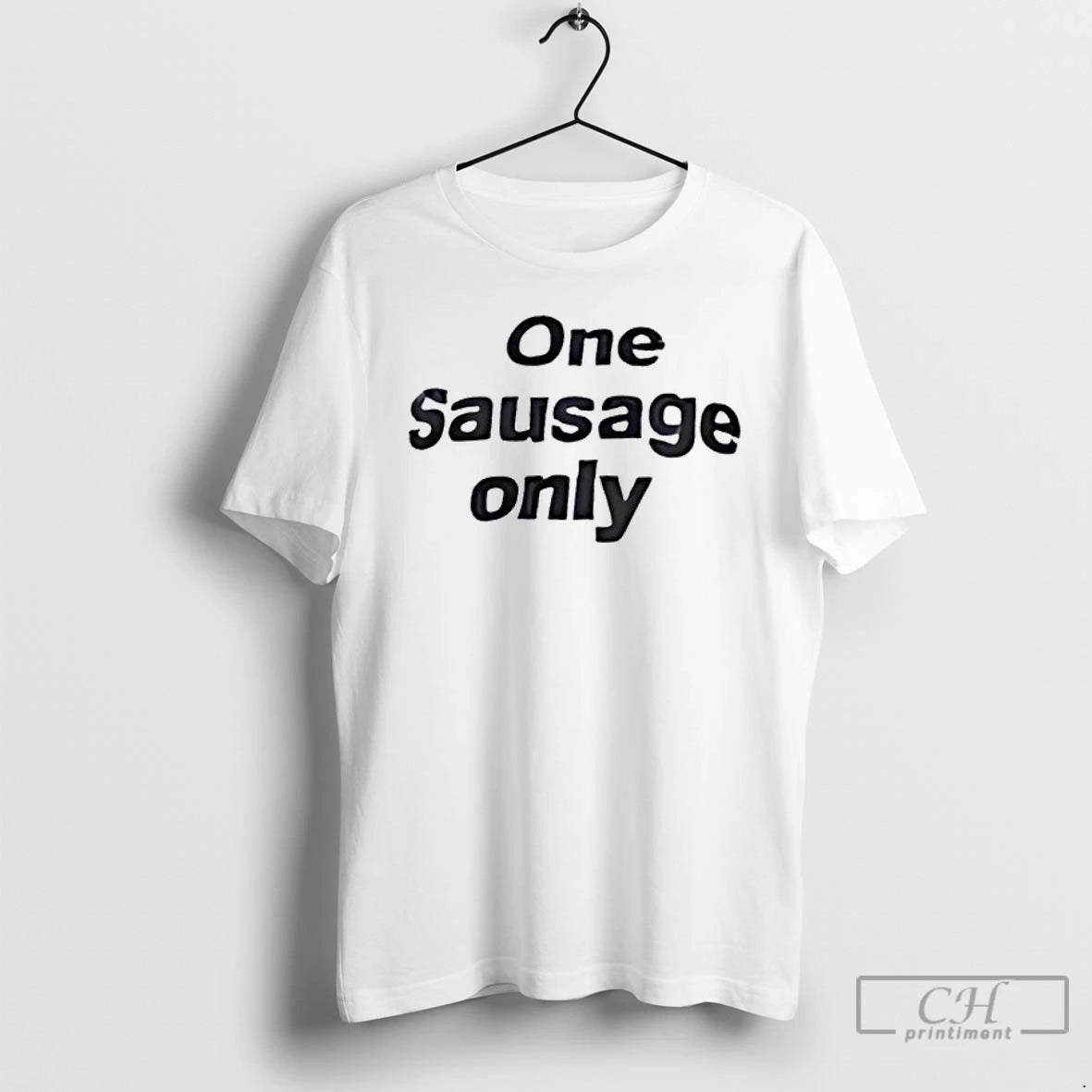 Classic One Sausage Only T Shirts Hoodie, Sweatshirt | InkNestWear.com