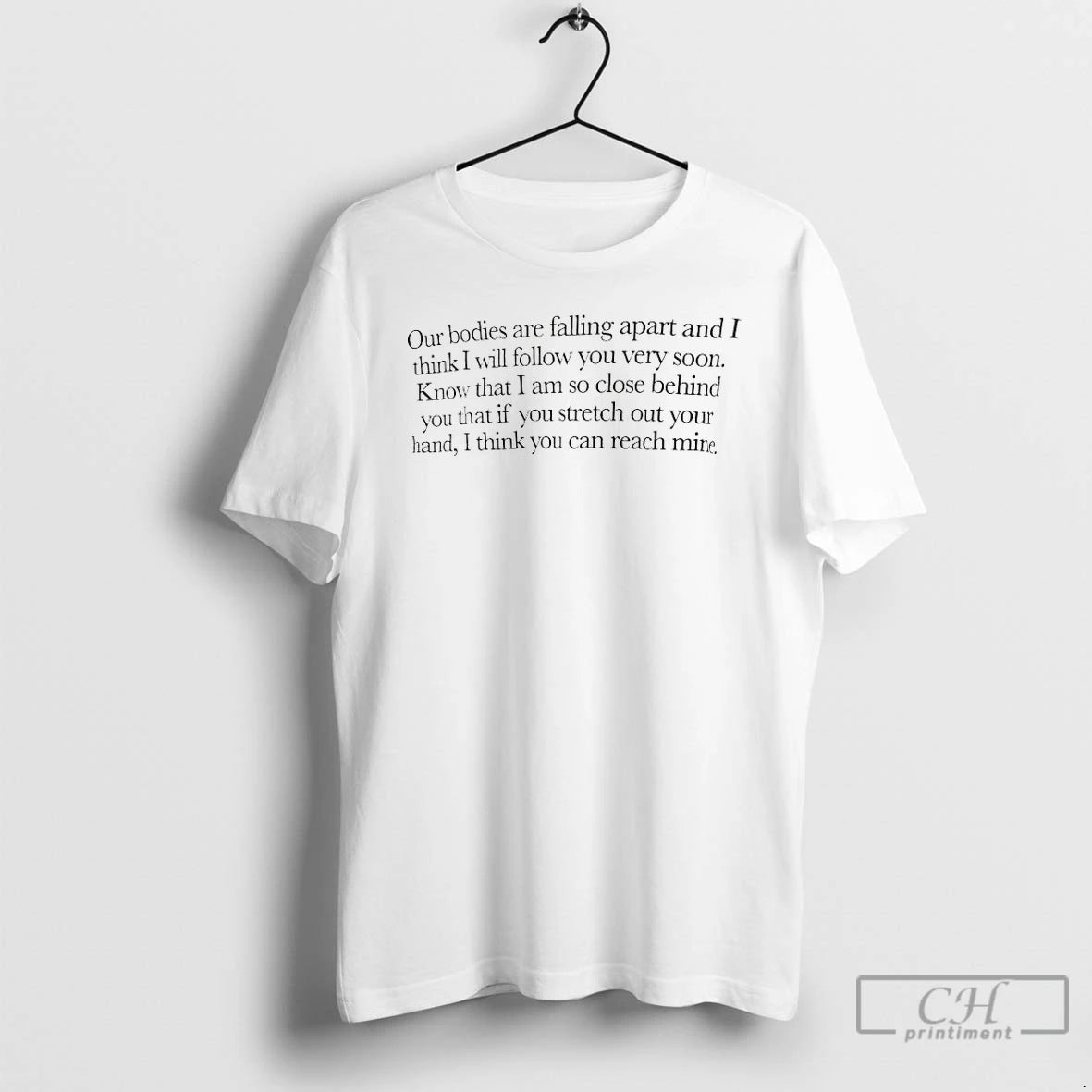 Classic Our Bodies Are Falling Apart And I Think I Will Follow You Very Soon T-Shirts, Hoodie, Sweatshirt | InkNestWear.com