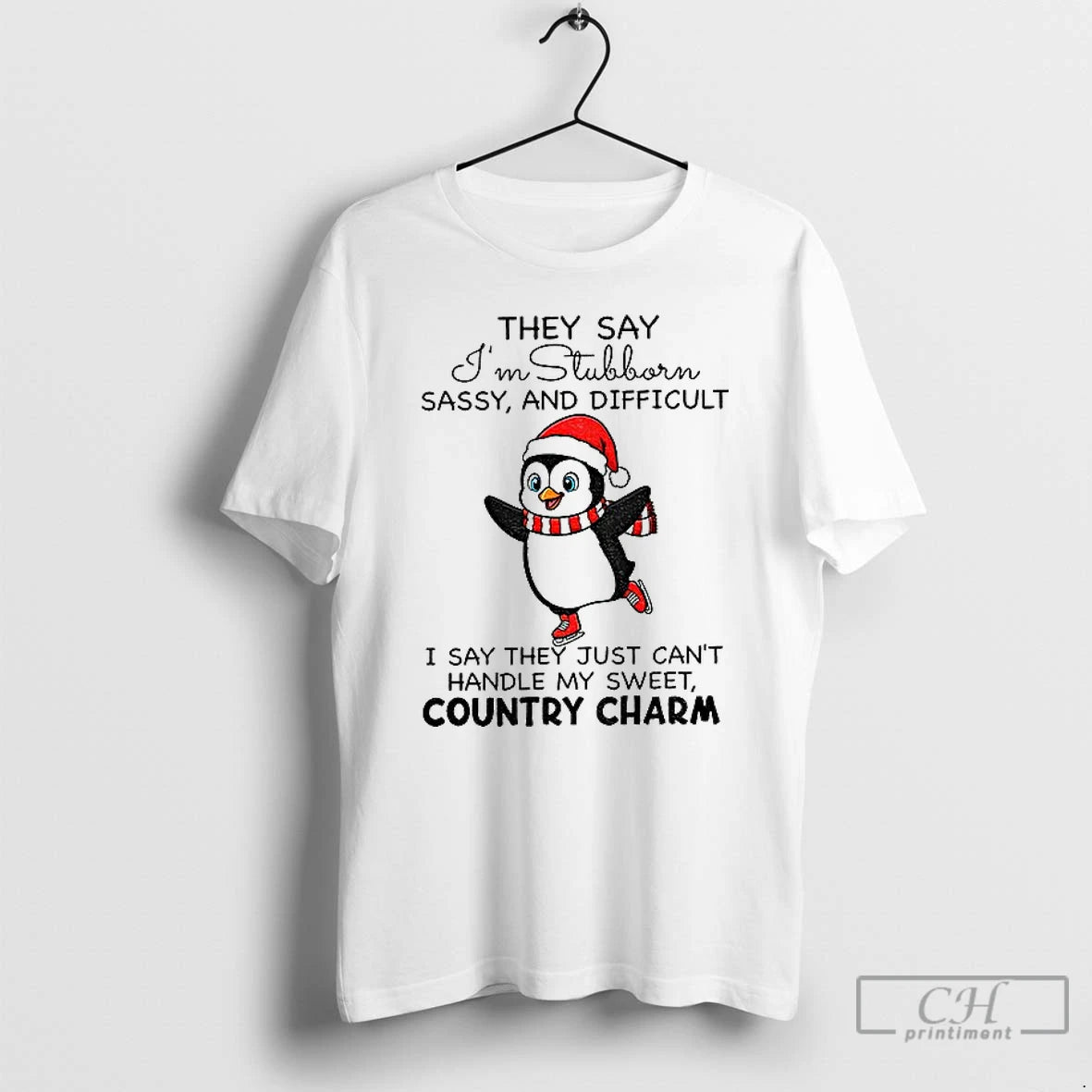Classic Penguin They Say Im Stubborn Sassy And Difficult I Say They Just Cant Handle T-Shirts, Hoodie, Sweatshirt