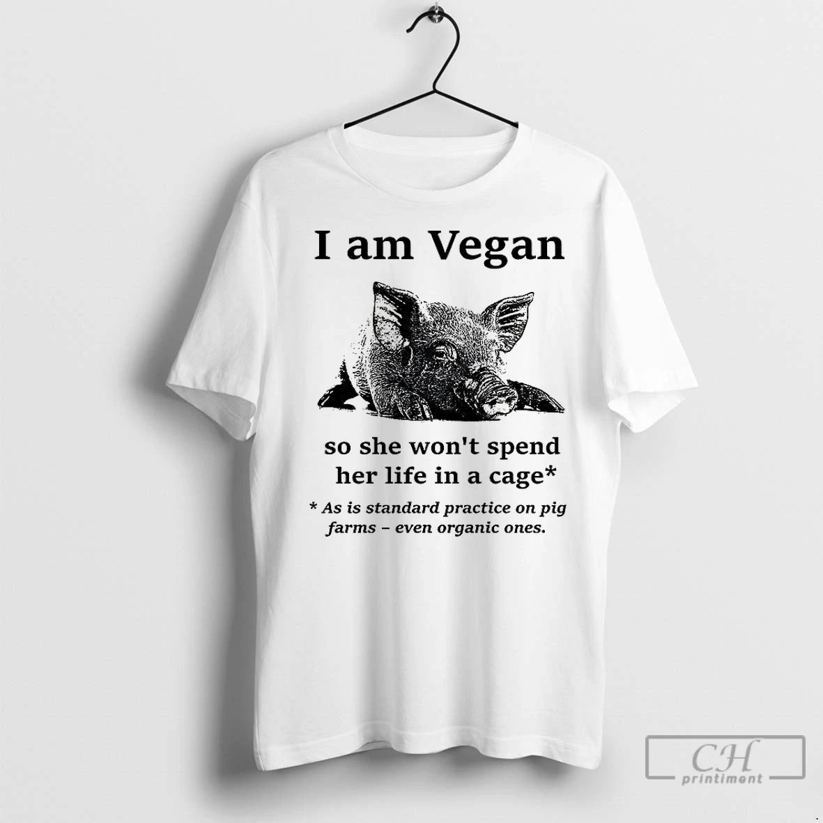 Classic Pig I Am Vegan So She Wont Spend Her Life In A Cage T-Shirts, Hoodie, Sweatshirt | InkNestWear.com