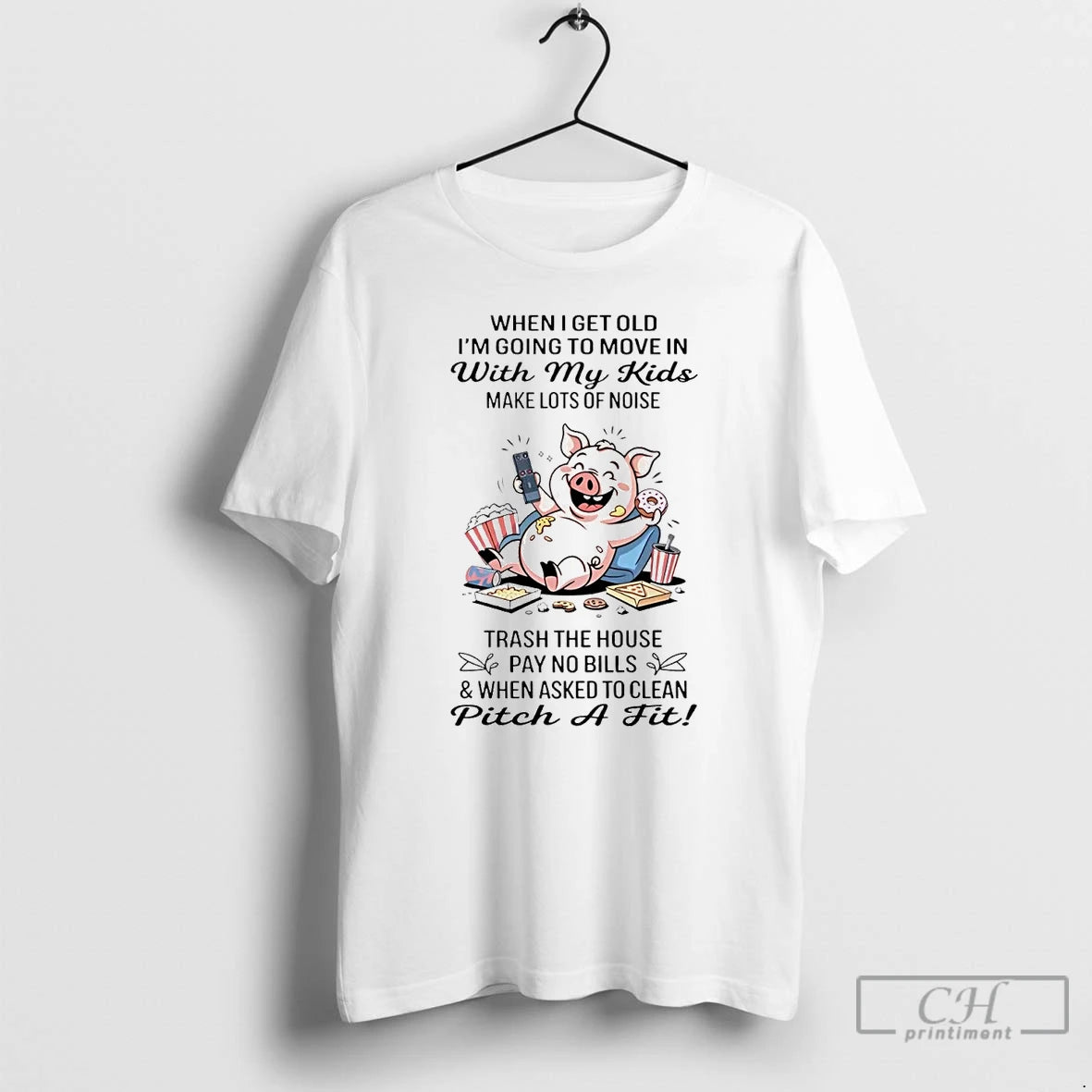 Classic Pig When I Get Old Im Going To Move In With My Kids T-Shirts, Hoodie, Sweatshirt | InkNestWear.com