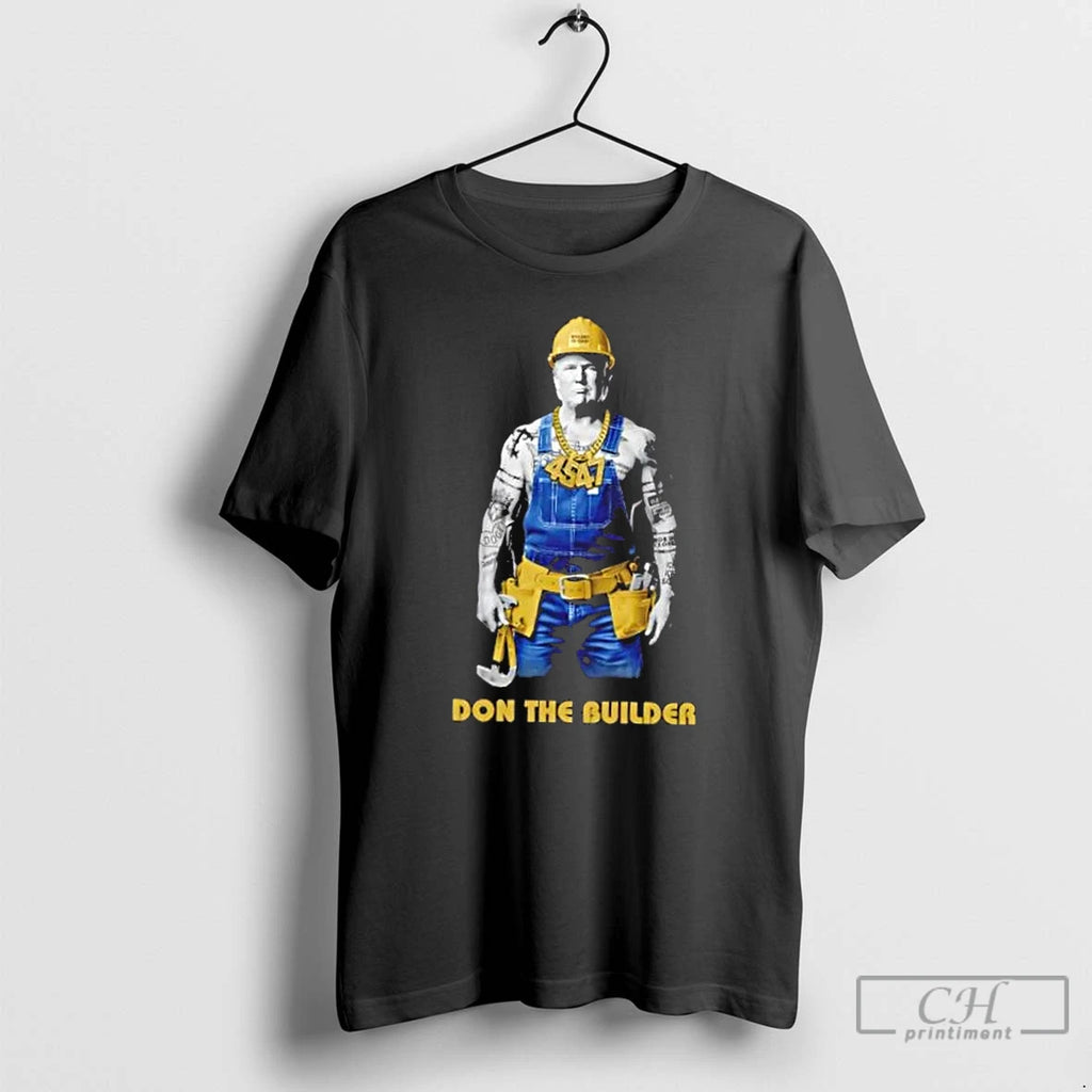 Classic President 45 47 Trump Don The Builder T Shirts Hoodie, Sweatshirt | InkNestWear.com