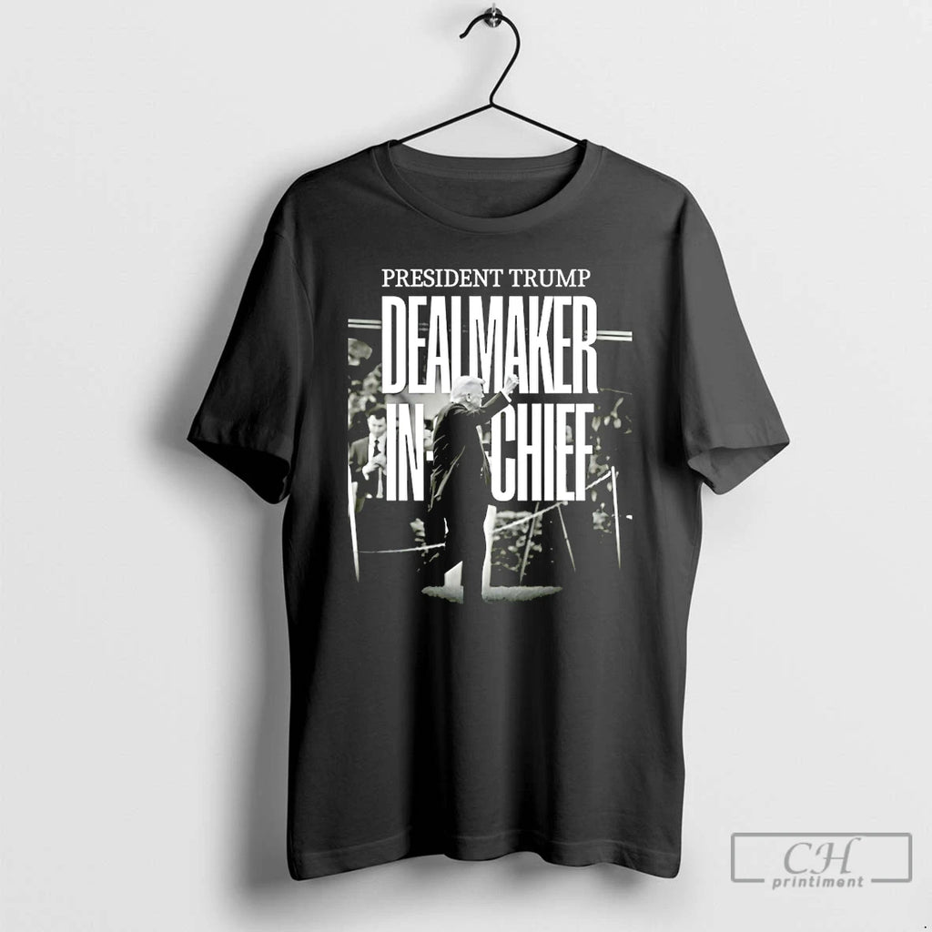 Classic President Trump Dealmaker In Chief T Shirts Hoodie, Sweatshirt | InkNestWear.com
