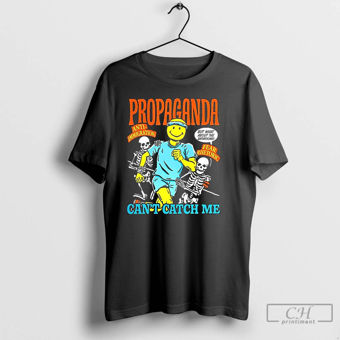 Classic Propaganda Cant Catch Me Anti Immigration Satirical T Shirts Hoodie, Sweatshirt | InkNestWear.com