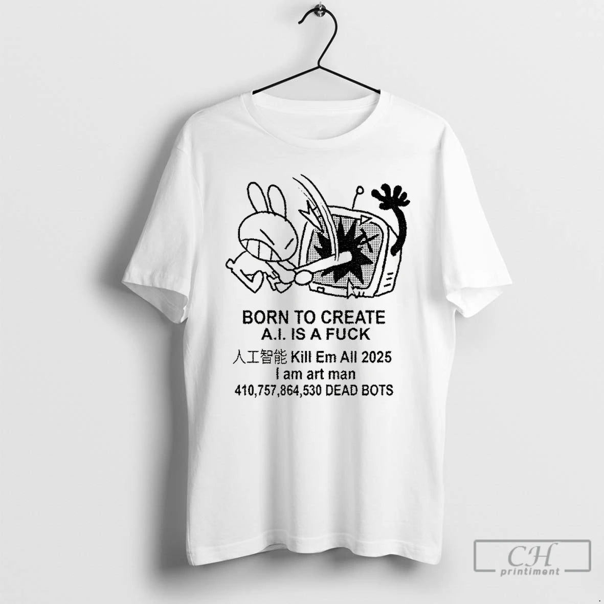 Classic Reject Ai Funny Bunny Born To Create Ai Is A Fuck Kill Em All T-Shirts, Hoodie, Sweatshirt | InkNestWear.com