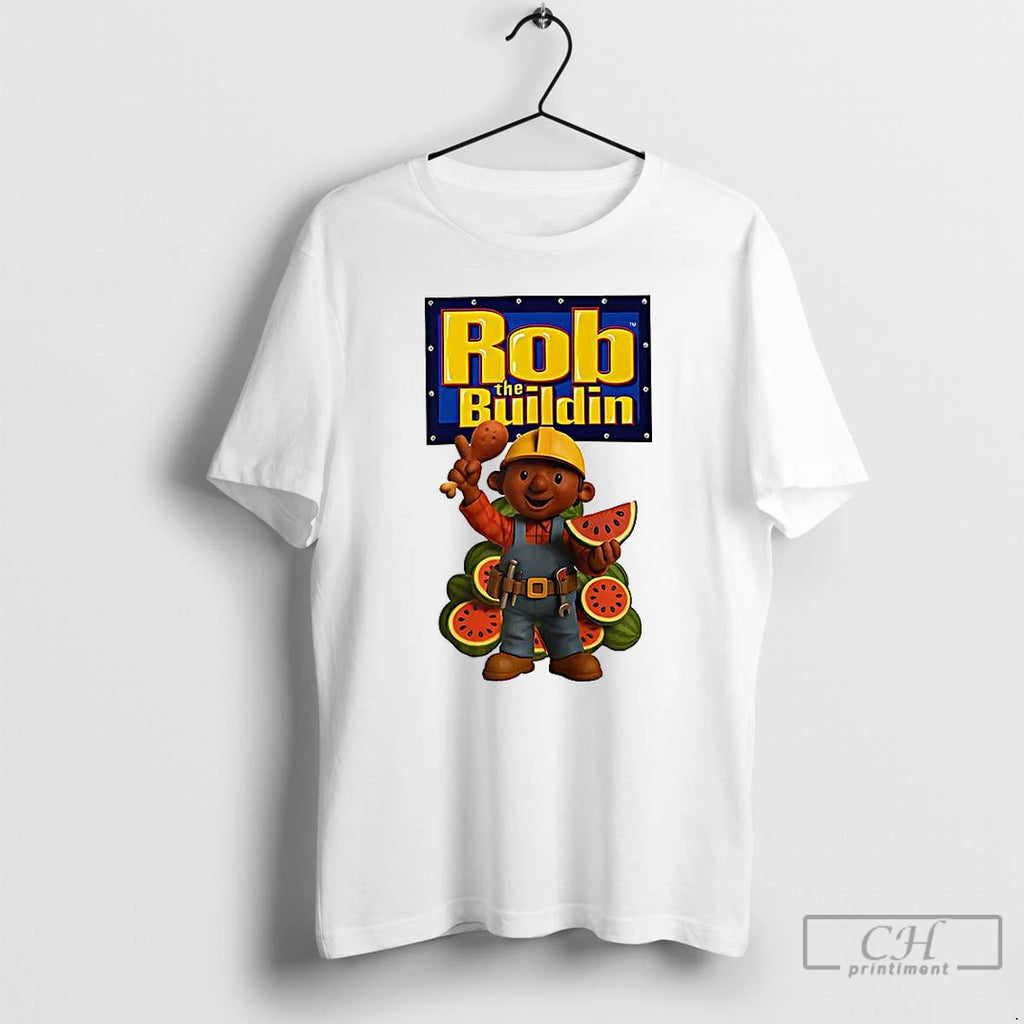 Classic Rob The Buildin T Shirts Hoodie, Sweatshirt | InkNestWear.com