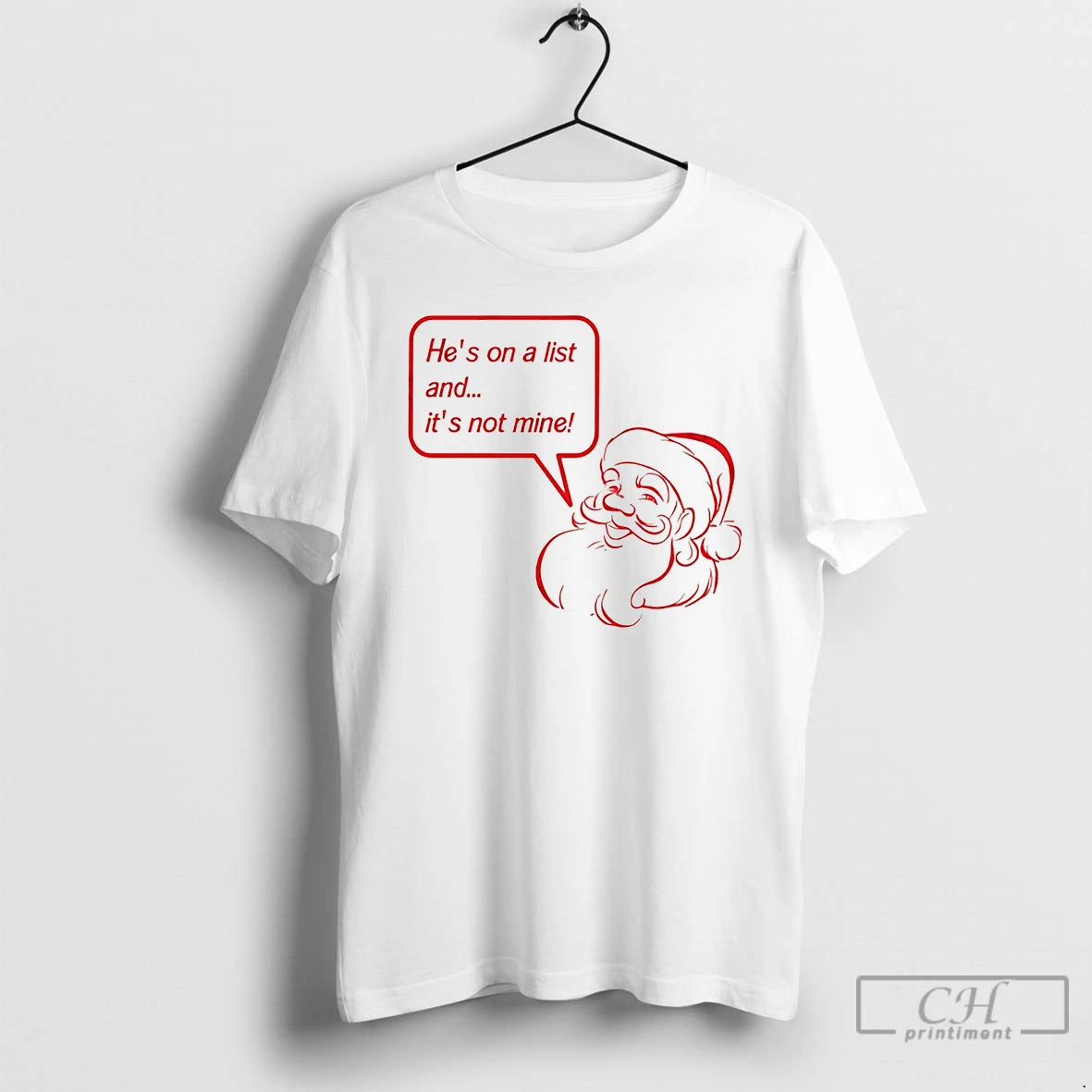 Classic Santa Hes On A List And Its Not Mine Christmas T-Shirts, Hoodie, Sweatshirt | InkNestWear.com