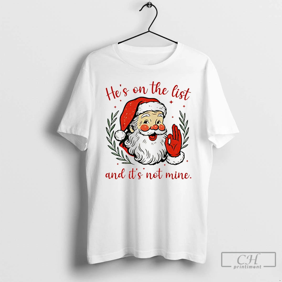 Classic Santa Hes On The List And Its Not Mine T-Shirts, Hoodie, Sweatshirt | InkNestWear.com