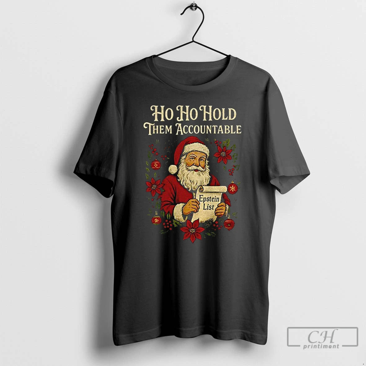 Classic Santa Holding Epstein List Ho Ho Hold Them Accountable Anti Trump Christmas T Shirts Hoodie, Sweatshirt