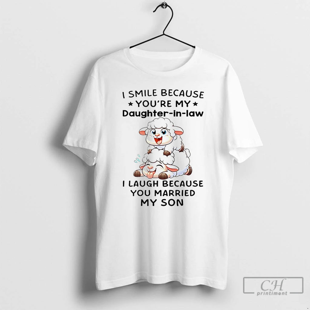 Classic Sheep I Smile Because Youre My Daughter In Law I Laugh T Shirts Hoodie, Sweatshirt | InkNestWear.com
