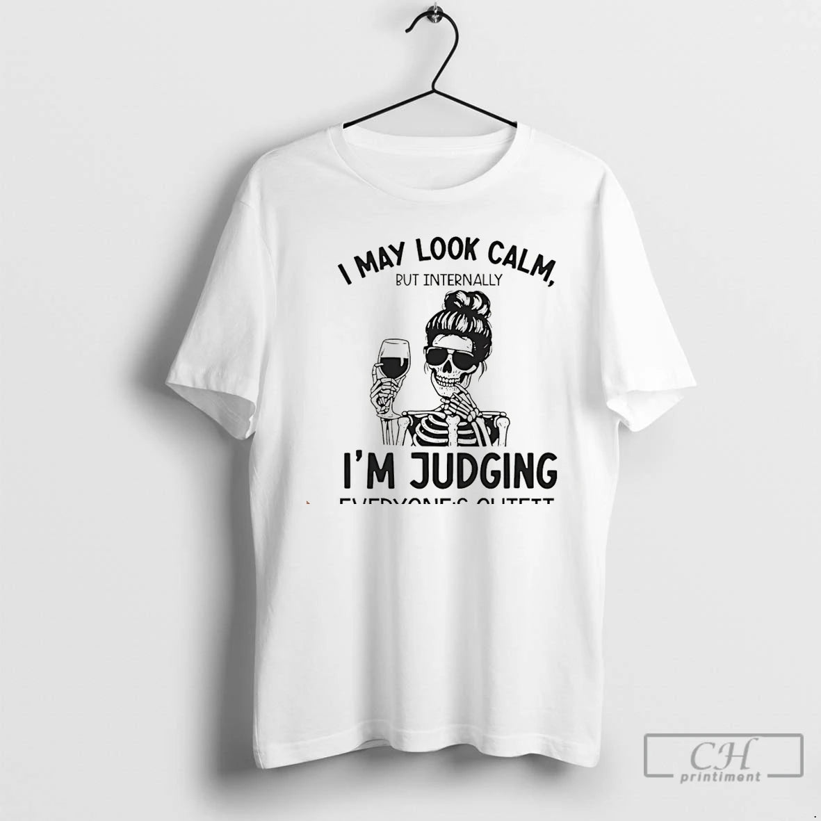 Classic Skeleton I May Look Calm But Internally Im Judging Everyones Outfit Christmas T Shirts Hoodie, Sweatshirt