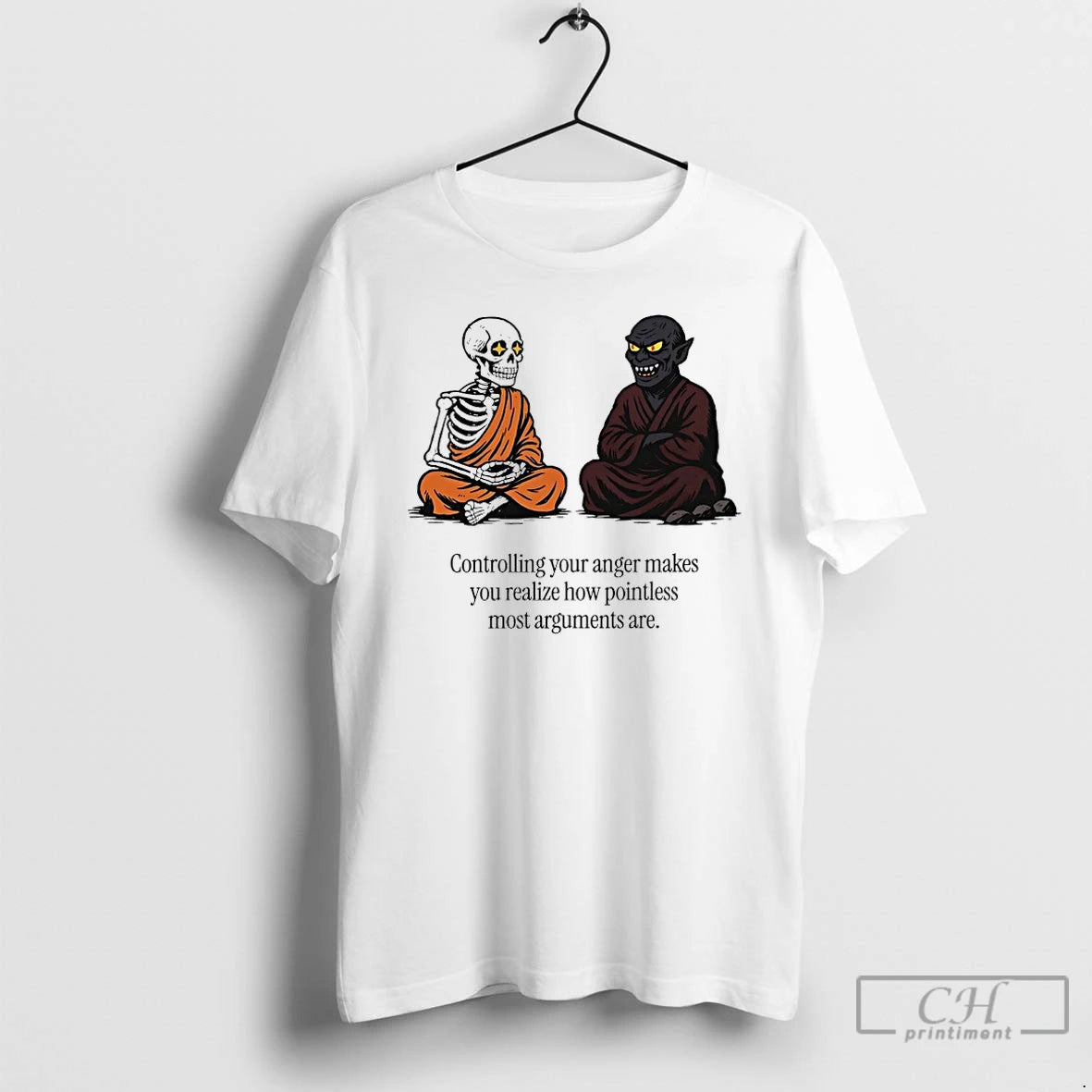 Classic Skeleton And Evil Controlling Your Anger Makes You Realize How Pointless Most Arguments Are T-Shirts, Hoodie,...
