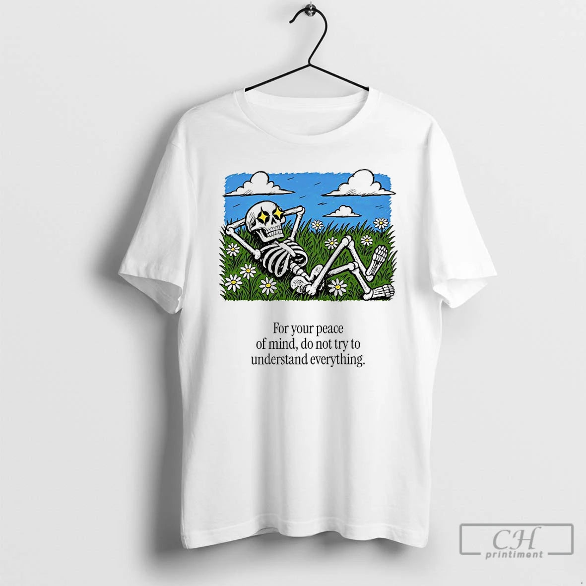 Classic Skeleton For You Peace Of Mind Do Not Try To Understand Everything T Shirts Hoodie, Sweatshirt | InkNestWear.com