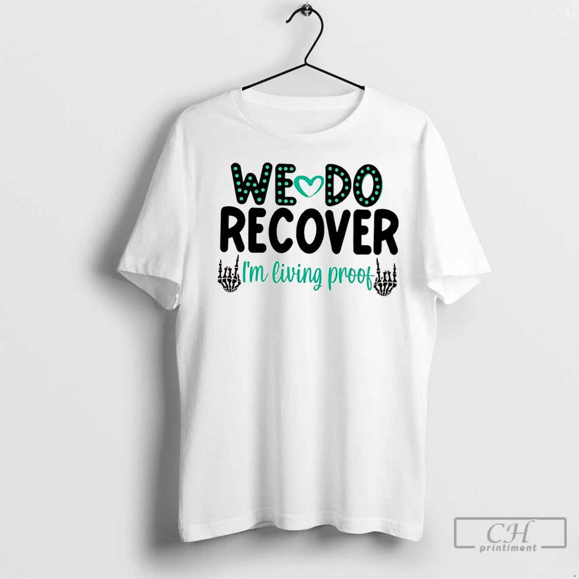 Classic Skeleton Hands We Do Recover Im Living Proof T-Shirts, Hoodie, Sweatshirt | InkNestWear.com