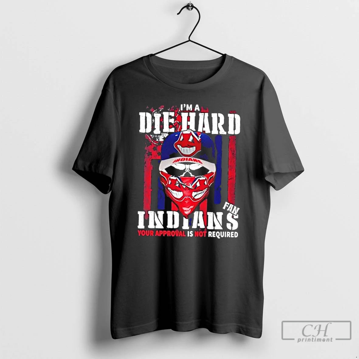 Classic Skull Im A Die Hard Cleveland Indians Fan Your Approval Is Not Required Us T-Shirts, Hoodie, Sweatshirt