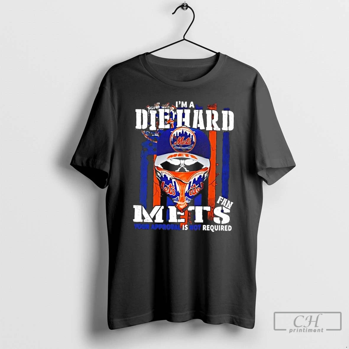 Classic Skull Im A Die Hard New York Mets Fan Your Approval Is Not Required T-Shirts, Hoodie, Sweatshirt | InkNestWear.com