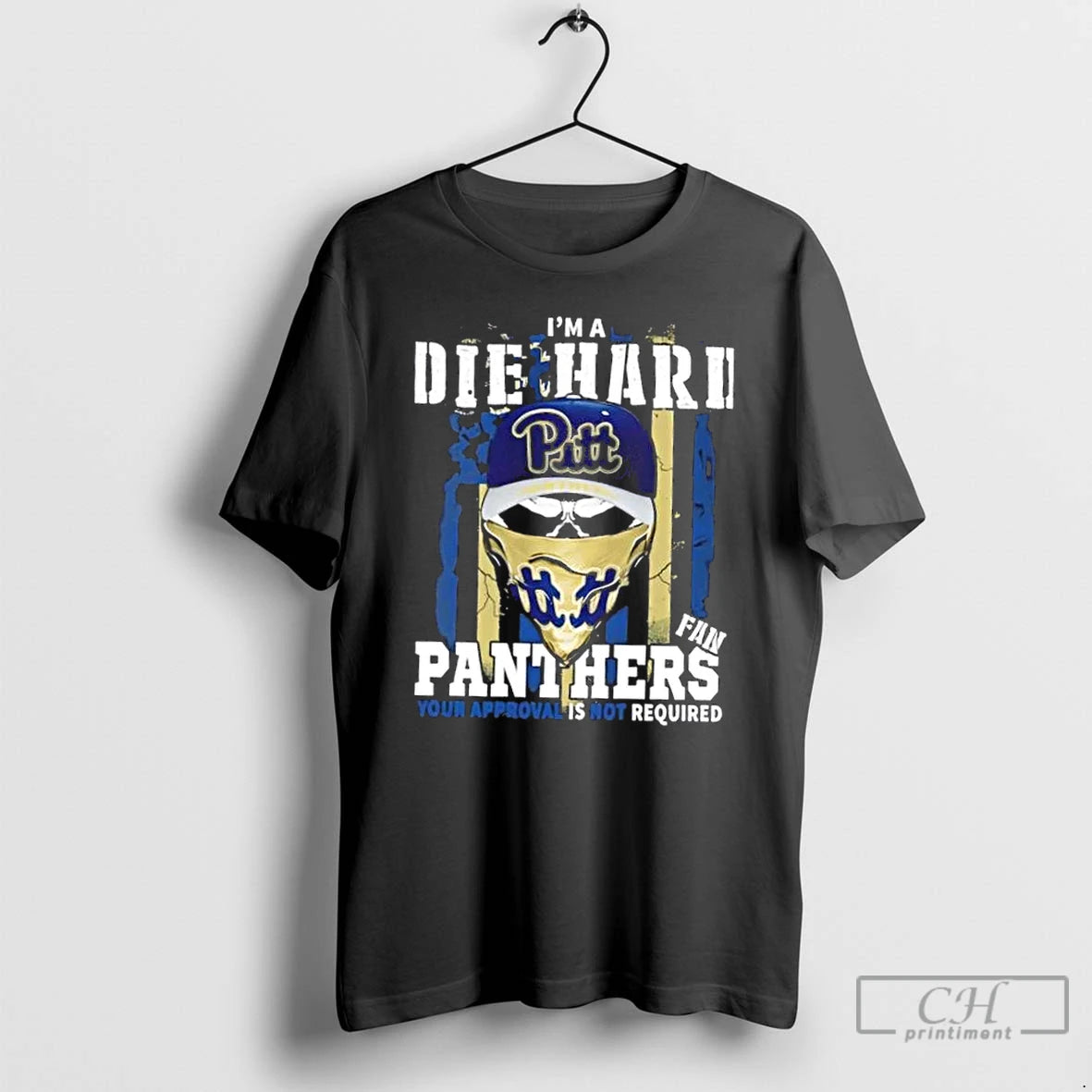 Classic Skull Im A Die Hard Pittsburgh Panthers Fan Your Approval Is Not Required Us T-Shirts, Hoodie, Sweatshirt