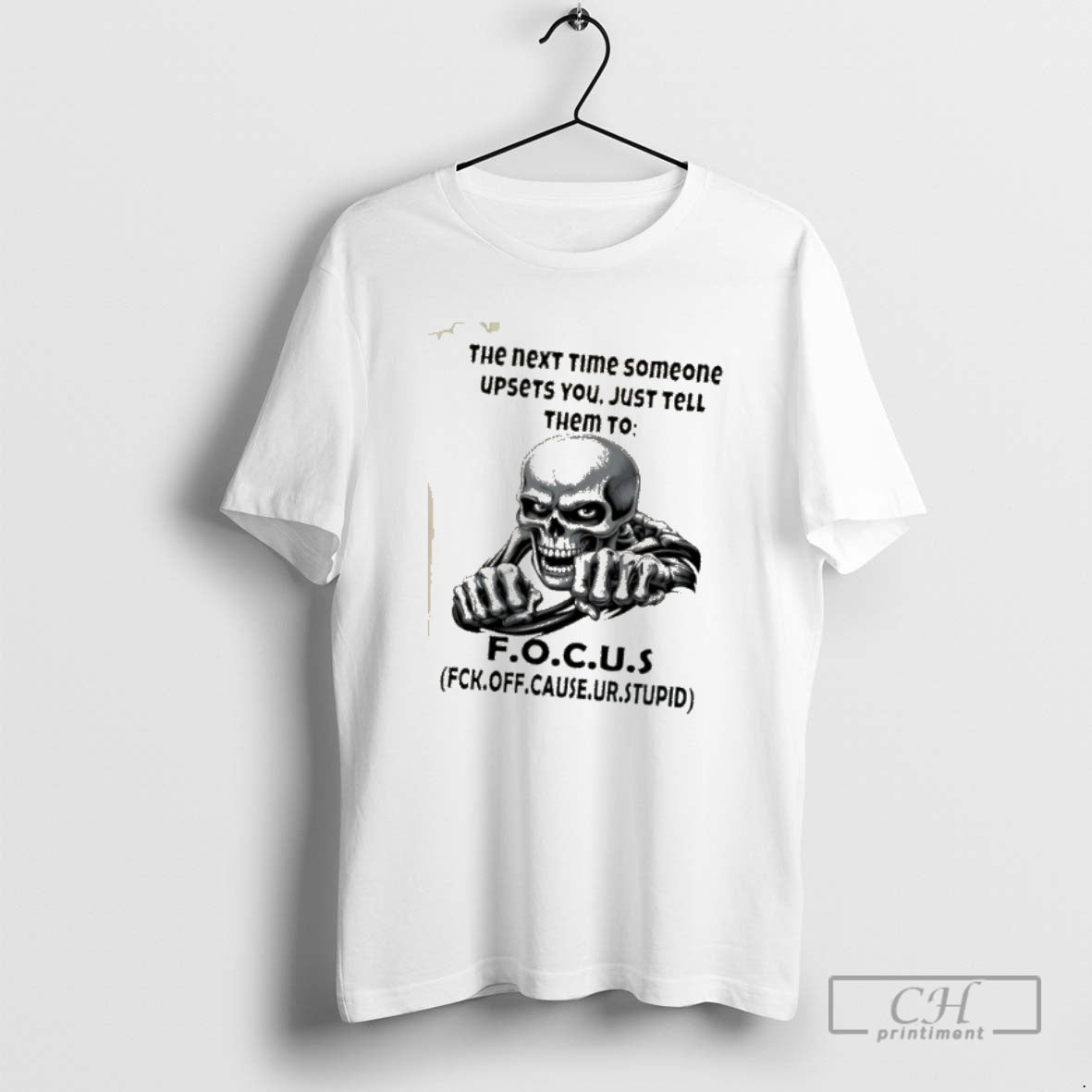 Classic Skull Next Time Someone Upsets You Just Tell Them F O T-Shirts, Hoodie, Sweatshirt