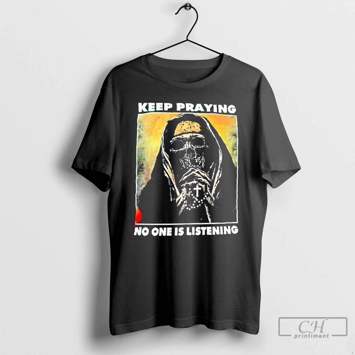 Classic Skull Keep Praying No One Is Listening T-Shirts, Hoodie, Sweatshirt | InkNestWear.com