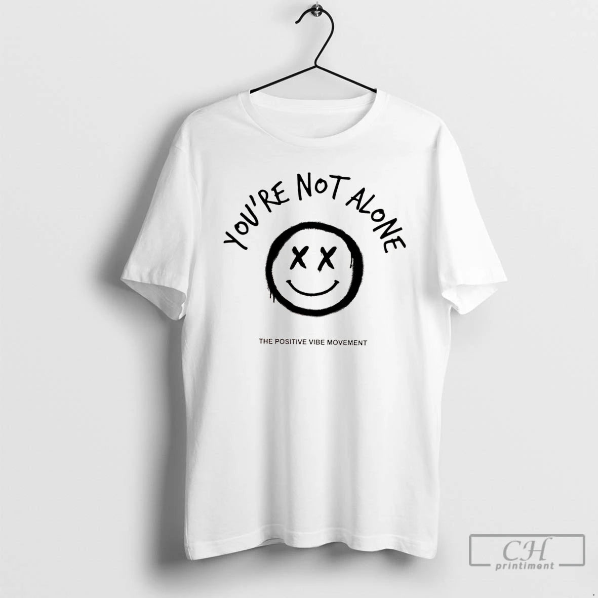 Classic Smiley Face Youre Not Alon The Positive Vibe Movement T Shirts Hoodie, Sweatshirt | InkNestWear.com