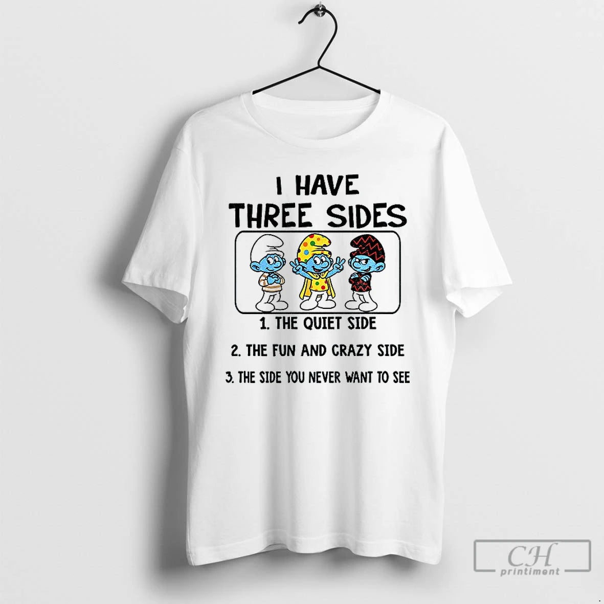 Classic Smurf I Have Three Sides The Quiet Side The Fun And Crazy Side The T-Shirts, Hoodie, Sweatshirt | InkNestWear.com