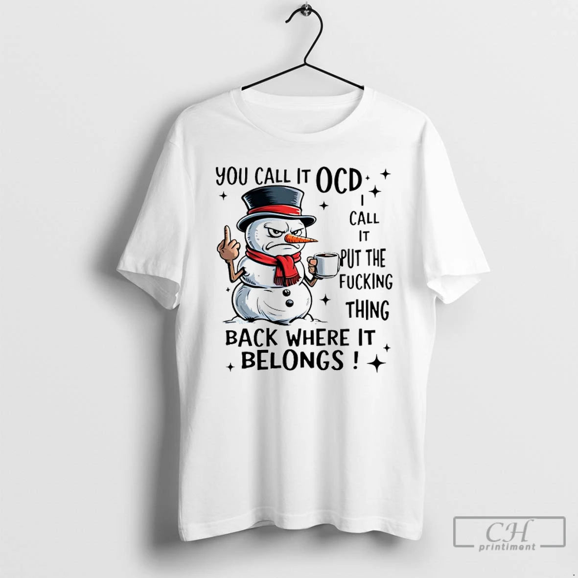 Classic Snowman You Call It Ocd Call It Put The Fucking Thing Back Where It T-Shirts, Hoodie, Sweatshirt | InkNestWear.com