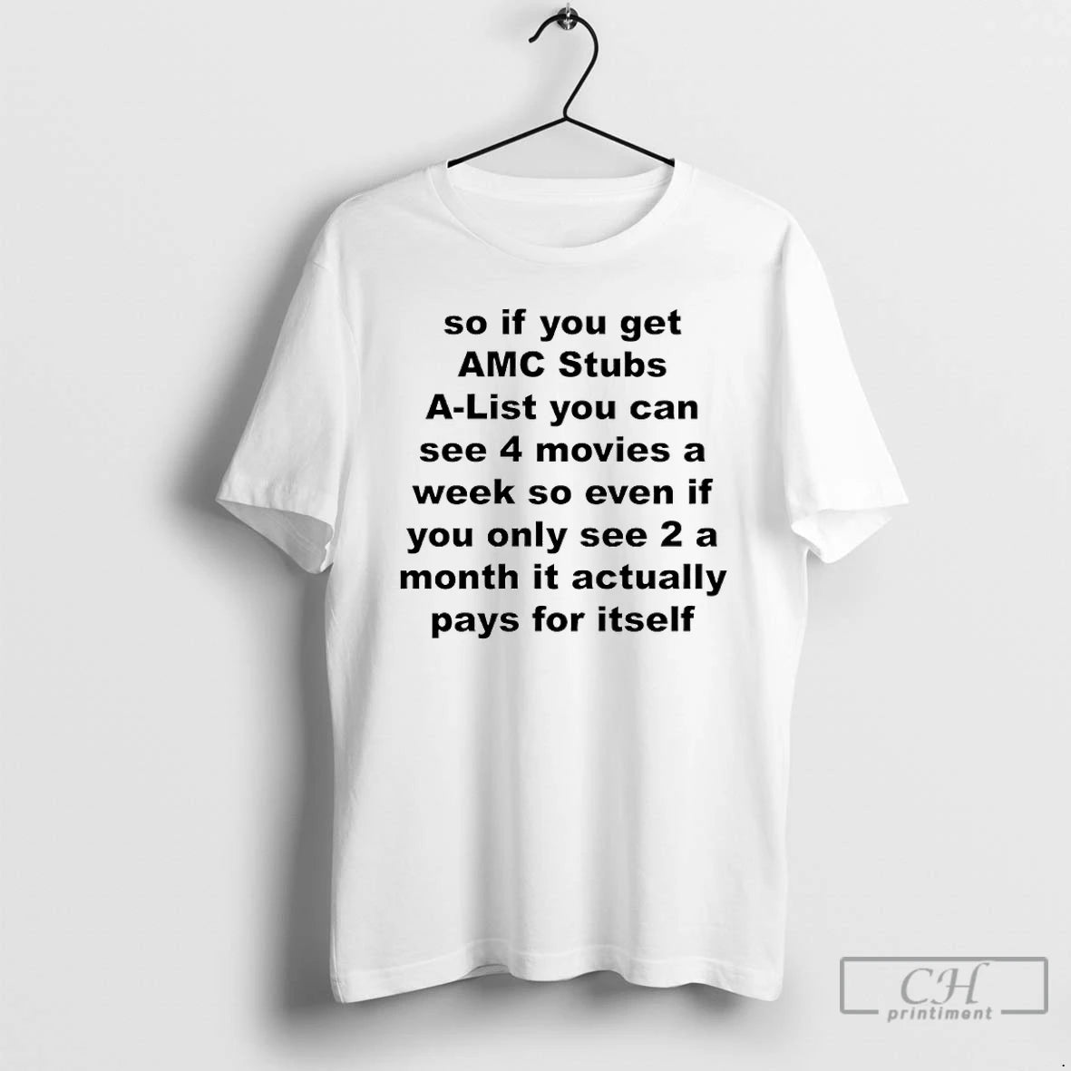Classic So If You Get Amc Stubs A List You Can See 4 Movies T-Shirts, Hoodie, Sweatshirt | InkNestWear.com