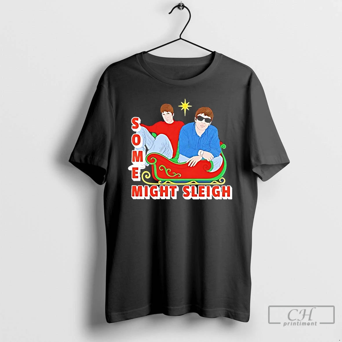 Classic Some Might Sleigh Oasis Inspired Childrens Version T Shirts Hoodie, Sweatshirt | InkNestWear.com