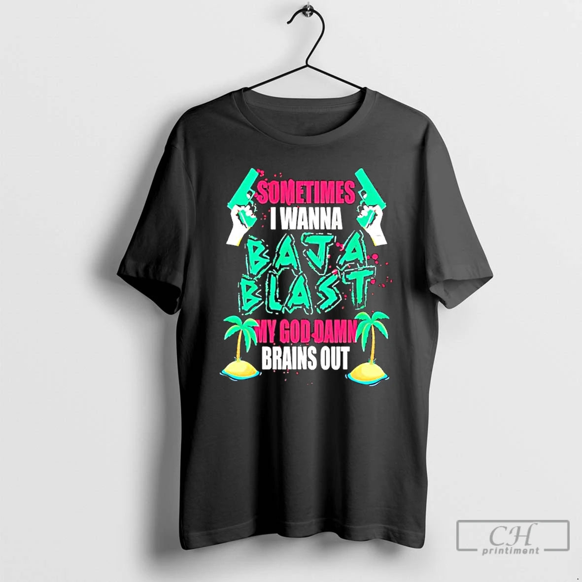 Classic Sometimes I Wanna Baja Blast My Brains Out T Shirts
