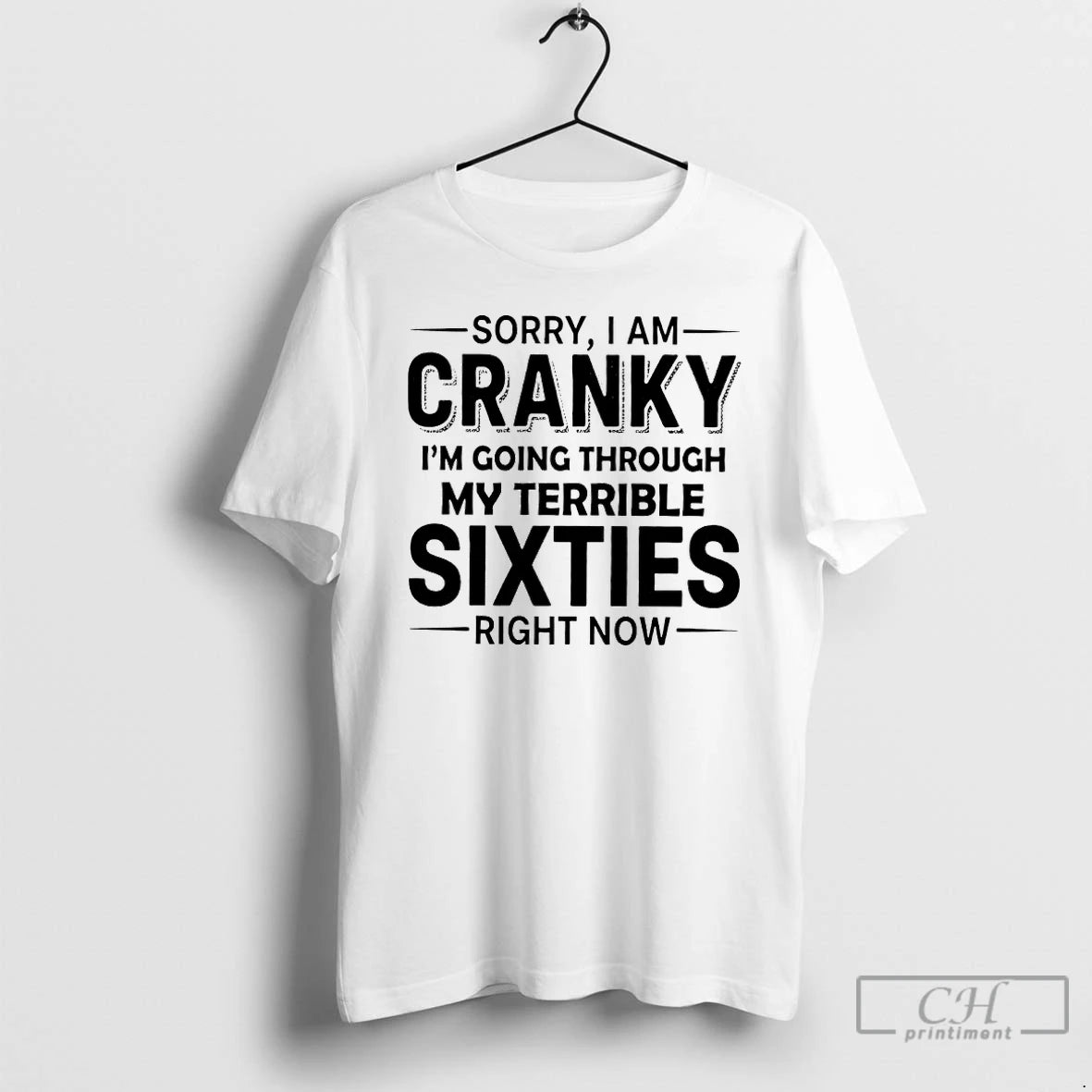 Classic Sorry I Am Cranky Im Going Through My Terrible Sixties Right Now T Shirts Hoodie, Sweatshirt | InkNestWear.com
